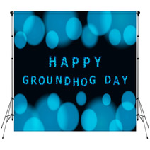 Vector Blurry Background With Bokeh And Inscription Happy Groundhog Day. Backdrops 101053718