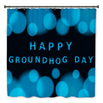 Vector Blurry Background With Bokeh And Inscription Happy Groundhog Day. Bath Decor 101053718
