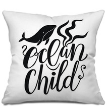 Vector Illustration With Whale And Lettering Text Ocean Child Typography Print Design With Sea Animal Pillows 208581540
