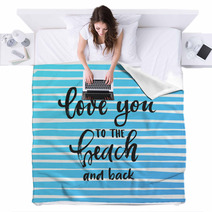 Vector Trendy Hand Lettering Poster Hand Drawn Calligraphy Love You To The Beach And Back Blankets 178833569