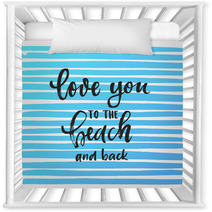Vector Trendy Hand Lettering Poster Hand Drawn Calligraphy Love You To The Beach And Back Nursery Decor 178833569
