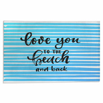 Vector Trendy Hand Lettering Poster Hand Drawn Calligraphy Love You To The Beach And Back Rugs 178833569