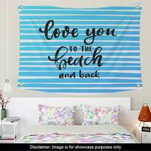 Vector Trendy Hand Lettering Poster Hand Drawn Calligraphy Love You To The Beach And Back Wall Art 178833569