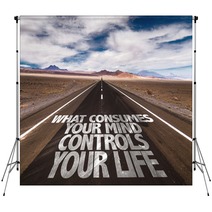 What Consumes Your Mind Controls You Life Written On The Road Backdrops 88872199