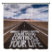 What Consumes Your Mind Controls You Life Written On The Road Bath Decor 88872199