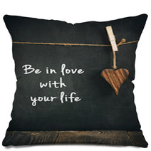 Wooden Heart On Blackboard With Text  - Loving Life Concept Pillows 62142140