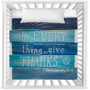 1 Thesslonians 5:18 Hand Painted On  Baby Crib Comforter