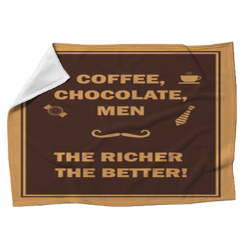 Coffee, Chocolate, Men, The Richer The Fleece Blanket