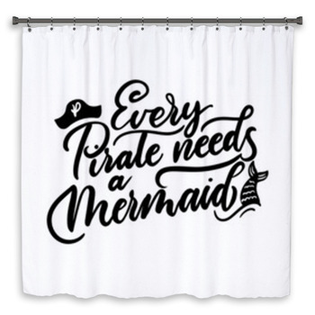 Every Pirate Needs A Mermaid Custom Size Shower Curtain