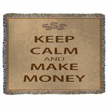 Keep Calm And Make Money Woven Throw Blanket