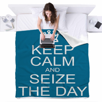 Keep Calm And Seize The Day Fleece Bed Blanket