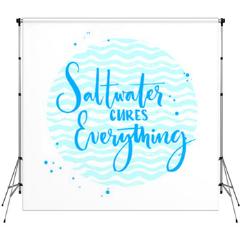 Saltwater Cures Everything Custom Size Backdrop